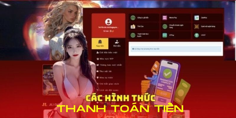 Nhà cái có rất nhiều kênh thanh toán tiền tiện ích