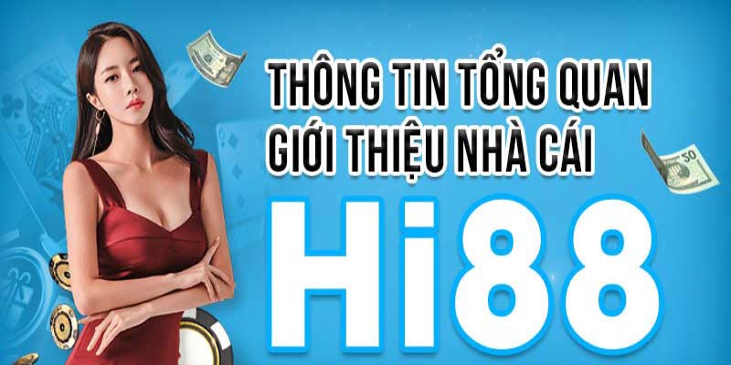 Thông tin về nhà cái Hi88 